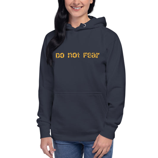 Do Not Fear Unisex Hoodie