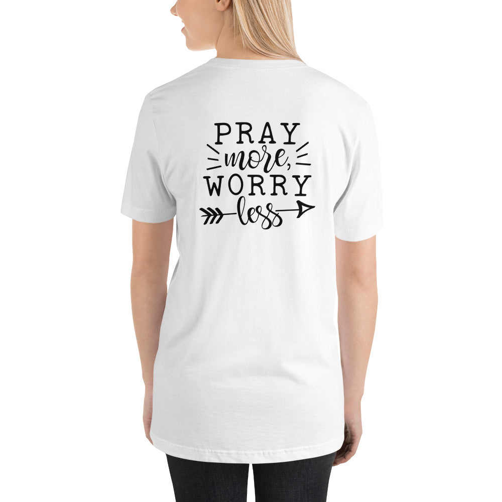 Pray More Worry Less Christian T-Shirt