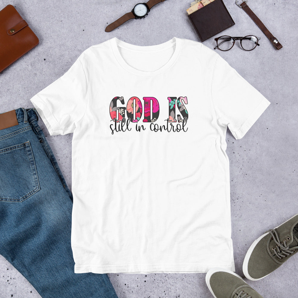 God is still in control Christian T-Shirt