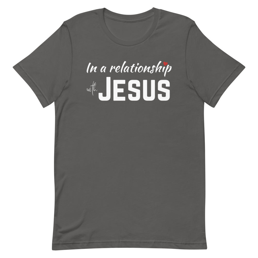 In a Relationship with Jesus t-shirt
