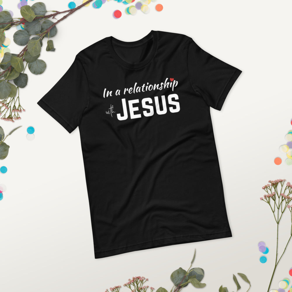 In a Relationship with Jesus t-shirt