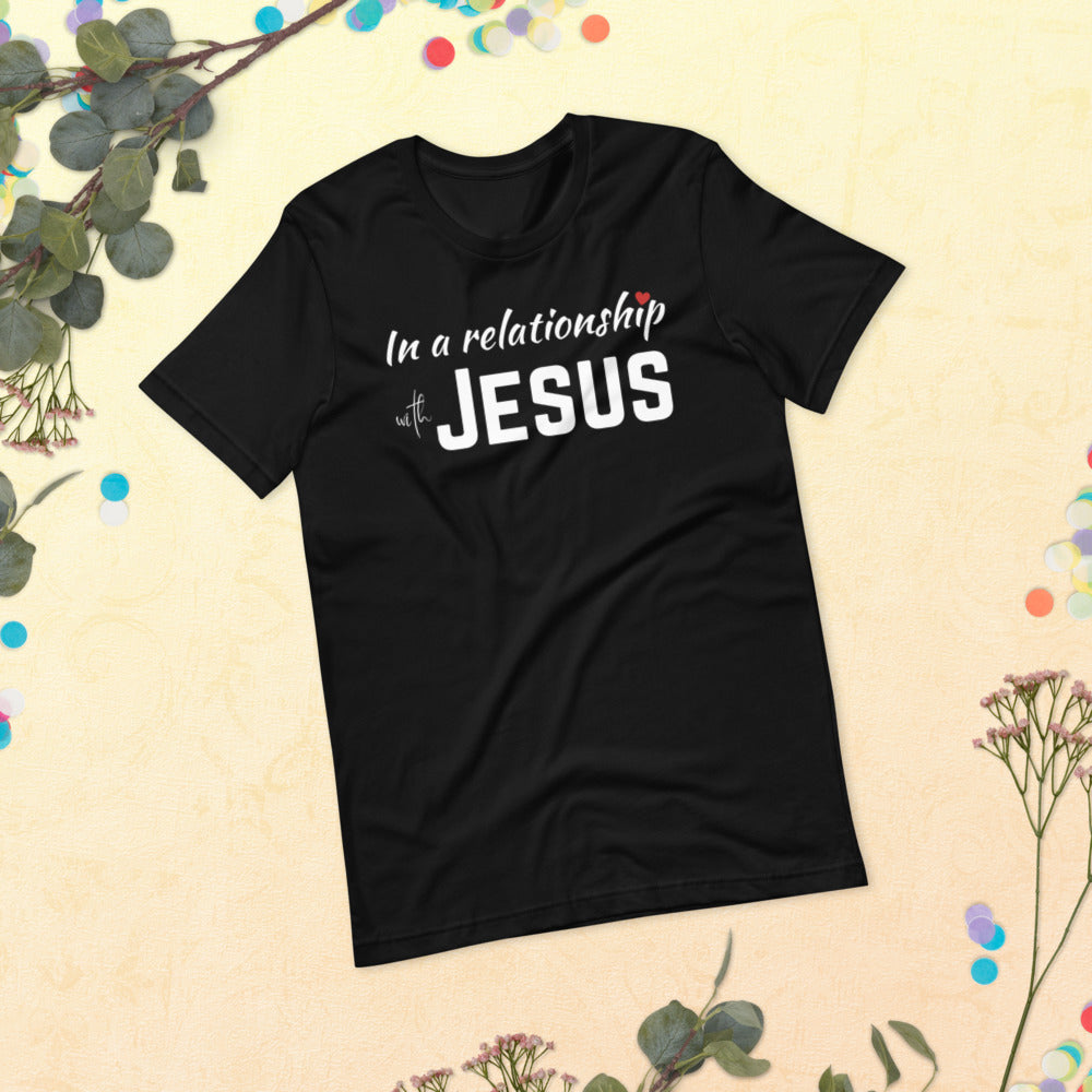 In a Relationship with Jesus t-shirt