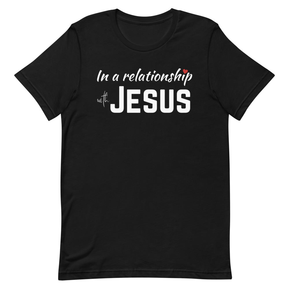 In a Relationship with Jesus t-shirt