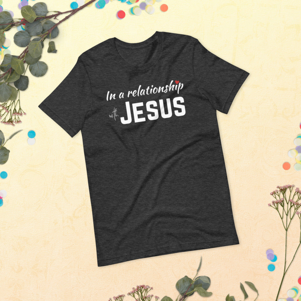 In a Relationship with Jesus t-shirt
