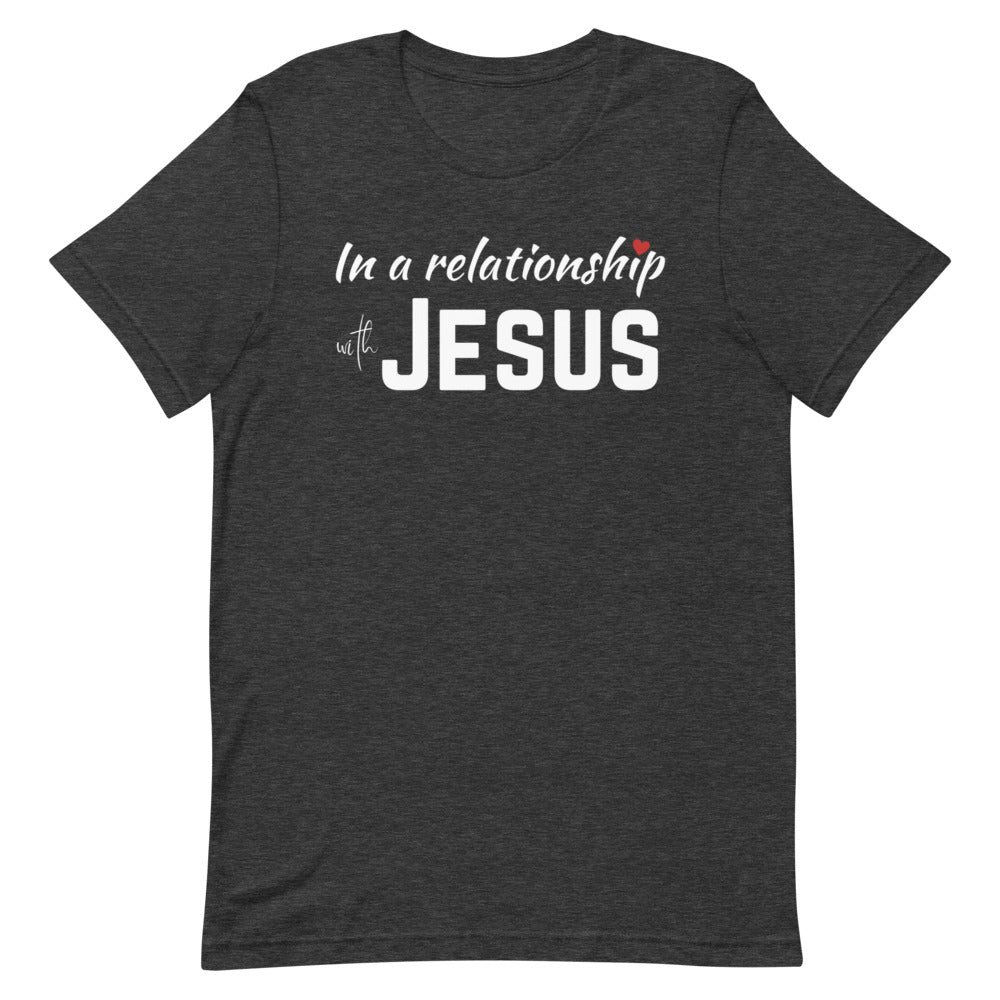 In a Relationship with Jesus t-shirt
