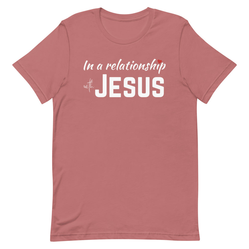 In a Relationship with Jesus t-shirt