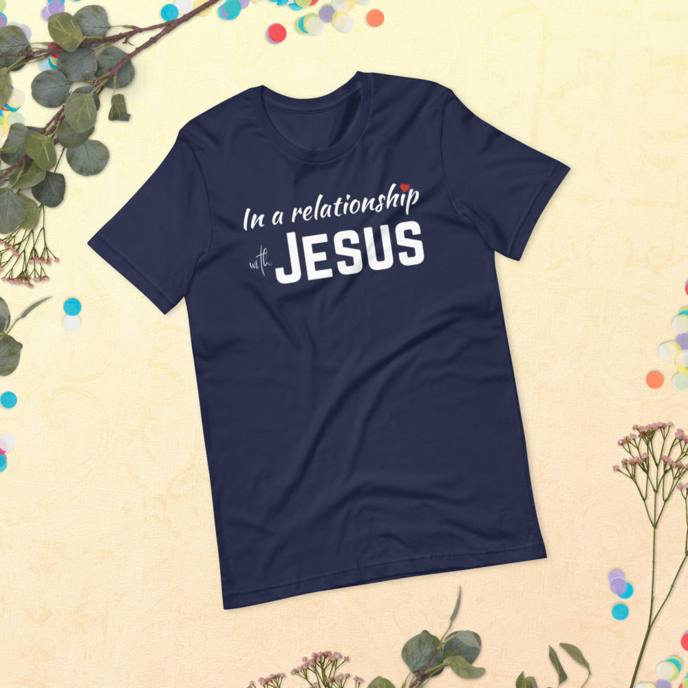 In a Relationship with Jesus t-shirt