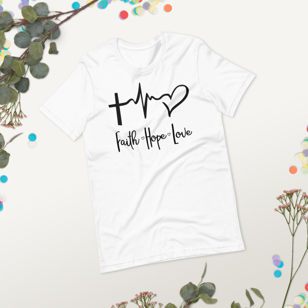 Faith Hope Love Unisex T-Shirt