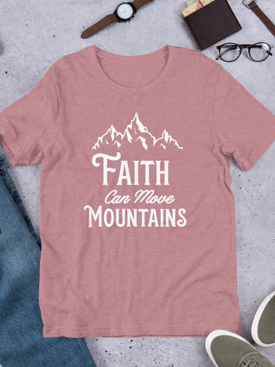 Faith Can Move Mountains Christian T-Shirt