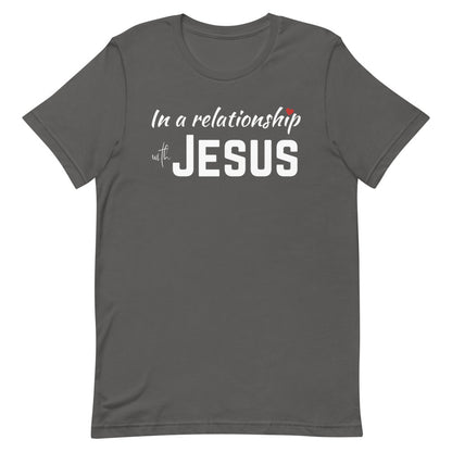 In a Relationship with Jesus t-shirt