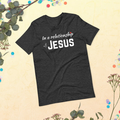 In a Relationship with Jesus t-shirt